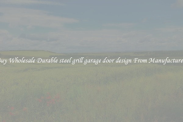 Buy Wholesale Durable steel grill garage door design From Manufacturers