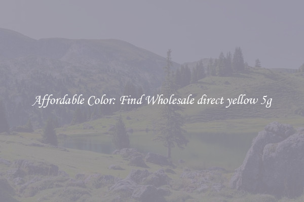 Affordable Color: Find Wholesale direct yellow 5g