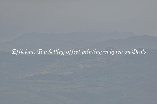 Efficient, Top Selling offset printing in korea on Deals