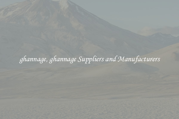 ghannage, ghannage Suppliers and Manufacturers