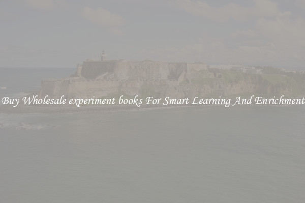 Buy Wholesale experiment books For Smart Learning And Enrichment