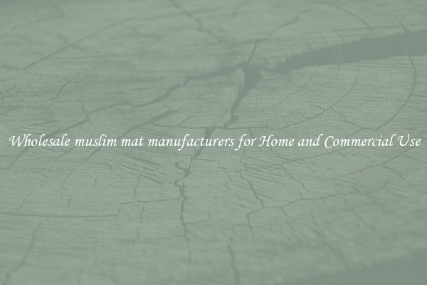 Wholesale muslim mat manufacturers for Home and Commercial Use