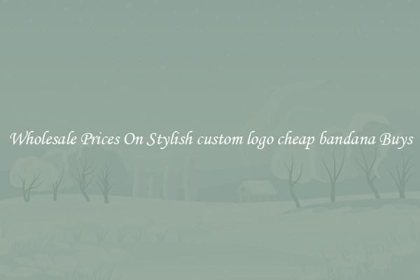 Wholesale Prices On Stylish custom logo cheap bandana Buys