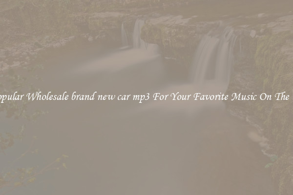 Popular Wholesale brand new car mp3 For Your Favorite Music On The Go