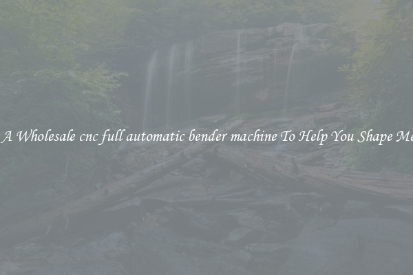 Get A Wholesale cnc full automatic bender machine To Help You Shape Metals