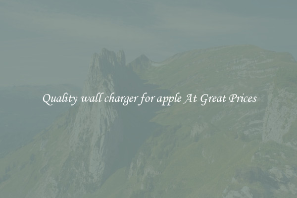 Quality wall charger for apple At Great Prices