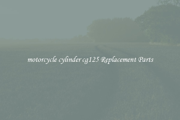 motorcycle cylinder cg125 Replacement Parts